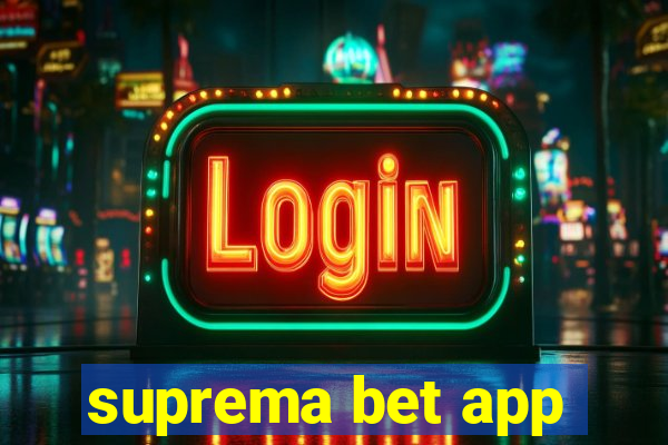 suprema bet app